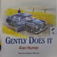 Gently Does It written by Alan Hunter performed by Andrew Wincott on Audio CD (Unabridged)